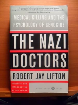 Image du vendeur pour The Nazi Doctors: Medical Killing and the Psychology of Genocide mis en vente par -OnTimeBooks-