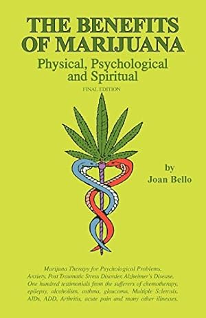 Imagen del vendedor de The Benefits of Marijuana: Physical, Psychological and Spiritual a la venta por -OnTimeBooks-