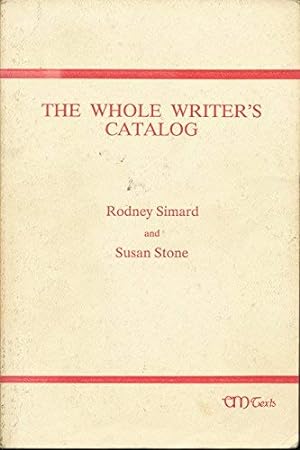 Immagine del venditore per The Whole Writer's Catalog: An Introduction to Advanced Composition venduto da -OnTimeBooks-