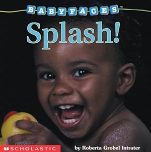 Image du vendeur pour Splish! Splash! (Baby Faces Board Book) mis en vente par -OnTimeBooks-