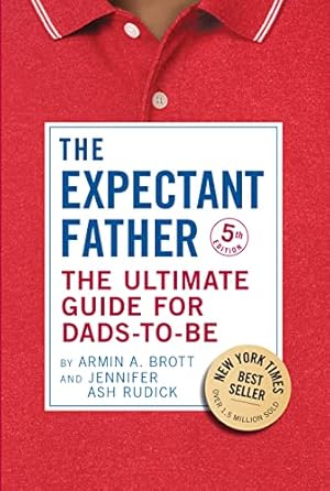 Seller image for The Expectant Father: The Ultimate Guide for Dads-to-Be (The New Father, 18) for sale by -OnTimeBooks-