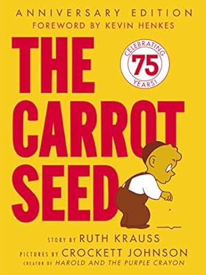 Seller image for The Carrot Seed: 75th Anniversary (Rise and Shine) for sale by -OnTimeBooks-