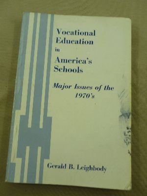 Seller image for Vocational education in America's schools;: Major issues of the 1970's for sale by -OnTimeBooks-
