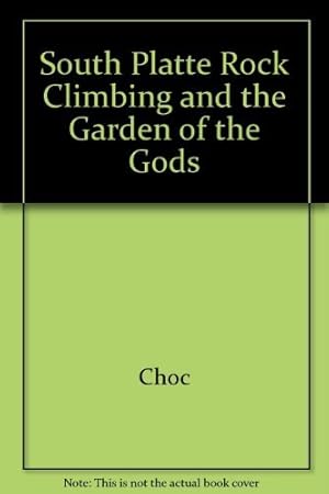 Seller image for South Platte Rock Climbing and the Garden of the Gods for sale by -OnTimeBooks-