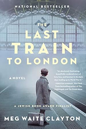 Imagen del vendedor de The Last Train to London: A Novel a la venta por -OnTimeBooks-