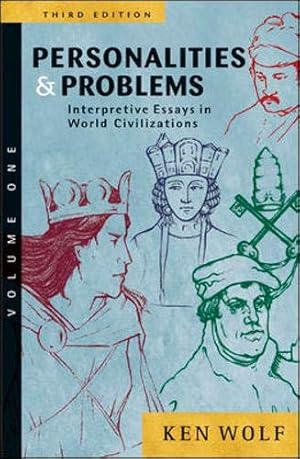 Image du vendeur pour Personalities & Problems: Interpretive Essays in World Civilization, Volume I mis en vente par -OnTimeBooks-