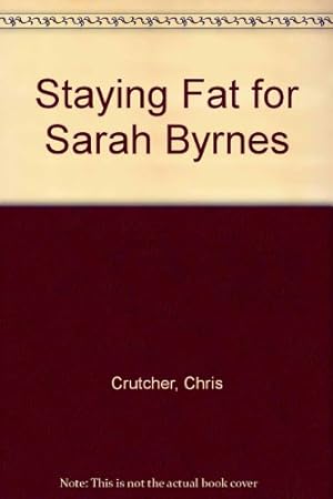 Image du vendeur pour Staying Fat for Sarah Byrnes mis en vente par -OnTimeBooks-