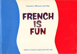 Imagen del vendedor de "FRENCH IS FUN"-Teacher's Manual and Key a la venta por -OnTimeBooks-