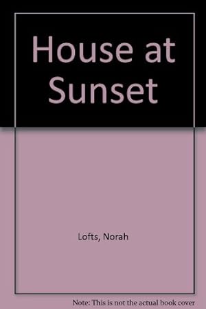 Seller image for House at Sunset for sale by -OnTimeBooks-