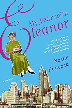 Immagine del venditore per My Year with Eleanor: A Memoir venduto da -OnTimeBooks-