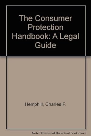 Seller image for The Consumer Protection Handbook: A Legal Guide for sale by -OnTimeBooks-