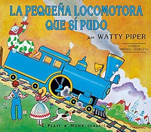Seller image for La Pequena Locomotora Que Si Pudo (The Little Engine That Could) (Spanish Edition) for sale by -OnTimeBooks-