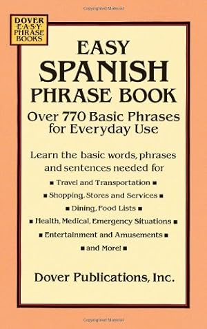 Image du vendeur pour Easy Spanish Phrase Book: Over 770 Basic Phrases for Everyday Use (Dover Easy Phrase) mis en vente par -OnTimeBooks-