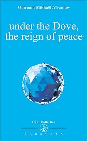 Seller image for Under the Dove, the Reign of Peace (Izvor Collection) for sale by -OnTimeBooks-