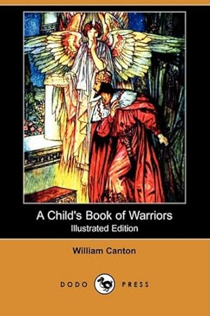 Imagen del vendedor de A Child's Book of Warriors (Illustrated Edition) (Dodo Press) a la venta por -OnTimeBooks-