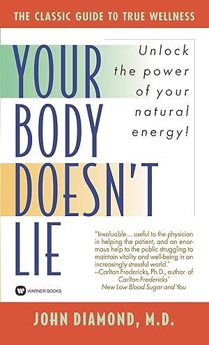 Imagen del vendedor de Your Body Doesn't Lie: Unlock the Power of Your Natural Energy! a la venta por -OnTimeBooks-