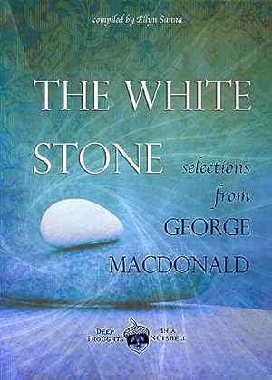 Seller image for The White Stone: Selections from George MacDonald for sale by -OnTimeBooks-