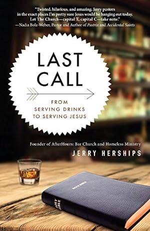 Seller image for Last Call: From Serving Drinks to Serving Jesus for sale by -OnTimeBooks-