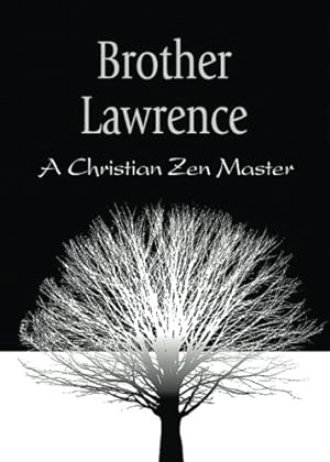 Immagine del venditore per Brother Lawrence: A Christian Zen Master venduto da -OnTimeBooks-