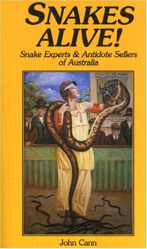 Image du vendeur pour Snakes Alive! Snake Experts and Antidote Sellers of Australia mis en vente par -OnTimeBooks-