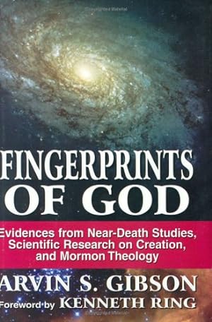 Seller image for Fingerprints of God: Evidences from Near-Death Studies, Scientific Research on Creation & Mormon Theology for sale by -OnTimeBooks-