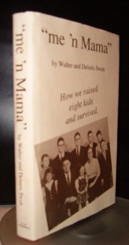 Bild des Verkufers fr Me N Mama: How We Raised Eight Kids and Survived zum Verkauf von -OnTimeBooks-