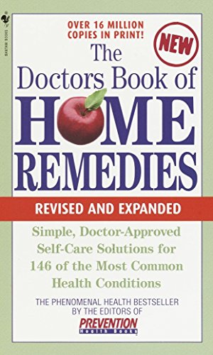 Immagine del venditore per The Doctors Book of Home Remedies: Simple Doctor-Approved Self-Care Solutions for 146 of the Most Common Health Conditions, Revised and Expanded (The . Library of Prevention Magazine Health Books) venduto da -OnTimeBooks-
