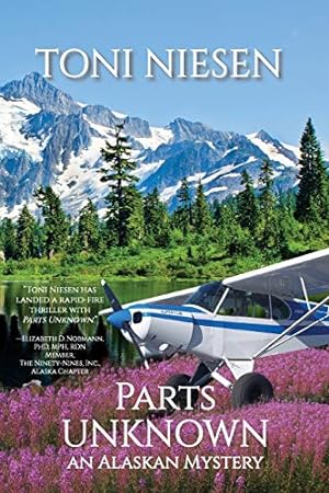 Seller image for Parts Unknown: An Alaskan Mystery for sale by -OnTimeBooks-