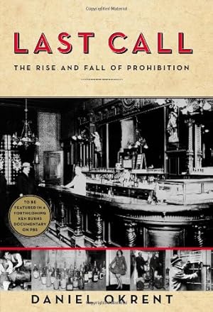 Image du vendeur pour Last Call: The Rise and Fall of Prohibition mis en vente par -OnTimeBooks-