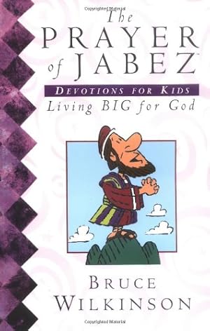 Seller image for The Prayer Of Jabez Devotions For Kids Living Big For God for sale by -OnTimeBooks-