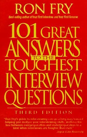 Bild des Verkufers fr 101 Great Answers to the Toughest Interview Questions zum Verkauf von -OnTimeBooks-