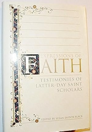 Imagen del vendedor de Expressions of Faith: Testimonies of Latter-Day Saint Scholars a la venta por -OnTimeBooks-