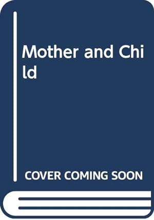 Seller image for Mother and Child for sale by -OnTimeBooks-