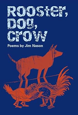 Bild des Verkufers fr Rooster, Dog, Crow zum Verkauf von -OnTimeBooks-