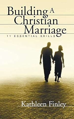 Bild des Verkufers fr Building a Christian Marriage: 11 Essential Skills zum Verkauf von -OnTimeBooks-