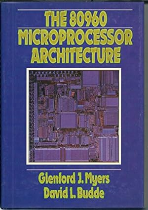 Seller image for The 80960 Microprocessor Architecture for sale by -OnTimeBooks-