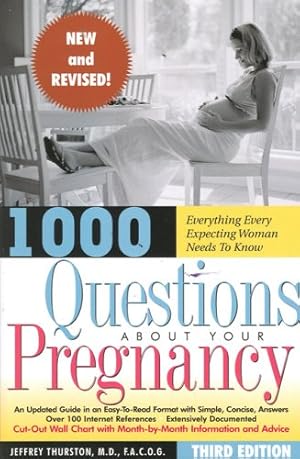 Seller image for 1000 Questions About Your Pregnancy - New and Revised!: What Every Expecting Woman Needs to Know for sale by -OnTimeBooks-