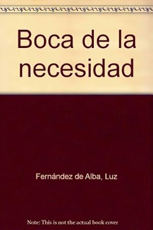 Imagen del vendedor de Boca de la necesidad (Spanish Edition) a la venta por -OnTimeBooks-