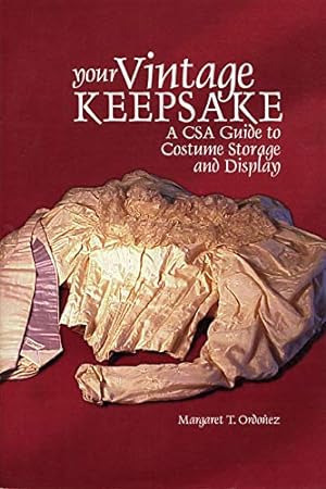 Seller image for Your Vintage Keepsake: A CSA Guide to Costume Storage and Display for sale by -OnTimeBooks-