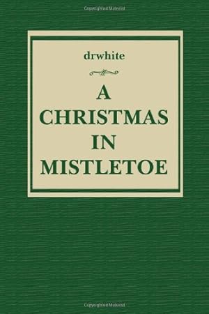 Immagine del venditore per A Christmas In Mistletoe venduto da -OnTimeBooks-