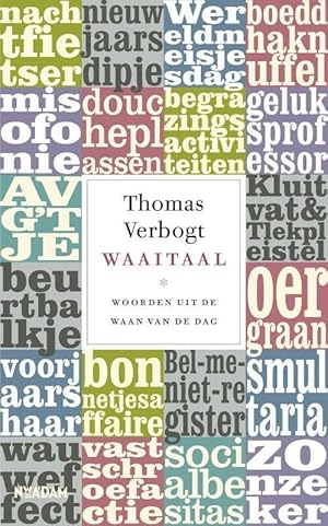 Bild des Verkufers fr Waaitaal: woorden uit de waan van de dag (Dutch Edition) zum Verkauf von -OnTimeBooks-