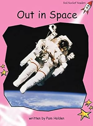 Image du vendeur pour Out in Space (Red Rocket Readers, Pre-Reading Level Non-Fiction Key Letters Set B) mis en vente par -OnTimeBooks-