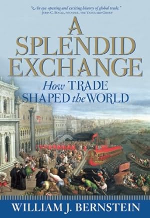 Imagen del vendedor de A Splendid Exchange: How Trade Shaped the World a la venta por -OnTimeBooks-