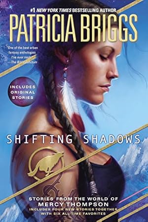 Imagen del vendedor de Shifting Shadows: Stories from the World of Mercy Thompson (A Mercy Thompson Novel) a la venta por -OnTimeBooks-