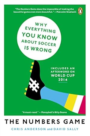 Imagen del vendedor de The Numbers Game: Why Everything You Know About Soccer Is Wrong a la venta por -OnTimeBooks-