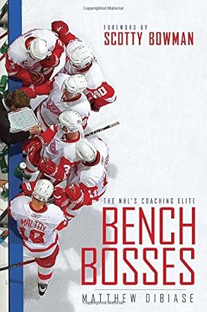 Imagen del vendedor de Bench Bosses: The NHL's Coaching Elite a la venta por -OnTimeBooks-