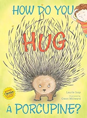 Bild des Verkufers fr How Do You Hug a Porcupine? zum Verkauf von -OnTimeBooks-