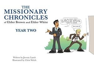 Seller image for The Missionary Chronicles of Elder Brown and Elder White: Year Two for sale by -OnTimeBooks-