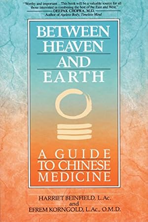 Seller image for Between Heaven and Earth: A Guide to Chinese Medicine for sale by -OnTimeBooks-