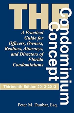 Image du vendeur pour The Condominium Concept (Condominium Concept: A Practical Guide for Officers, Owners, Realtors, Attorneys, and Directors.) mis en vente par -OnTimeBooks-